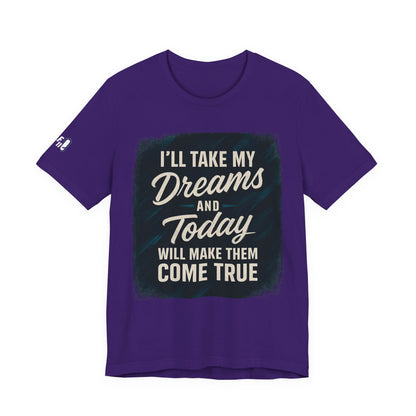 motivation t shirt modern dreams come true