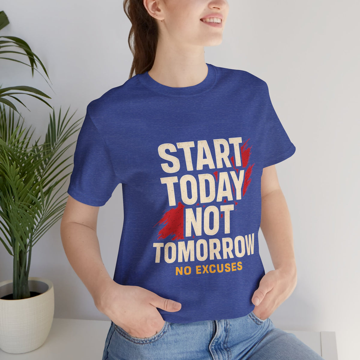 Motivational Graphic Tee - Start Today Not Tomorrow