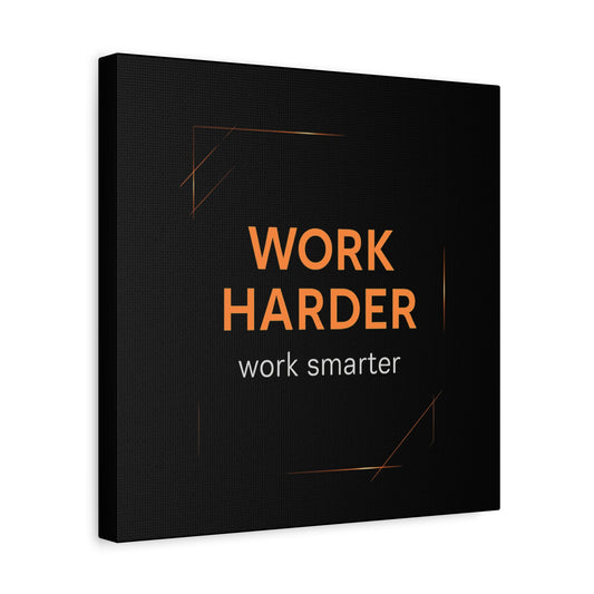 Motivational Canvas Wall Art - "Work Harder, Work Smarter"