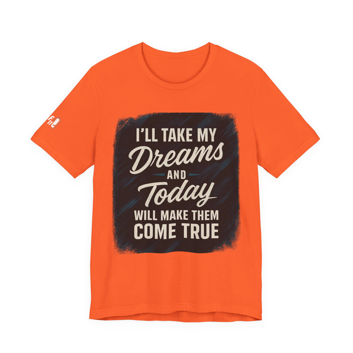 motivation t shirt modern dreams come true