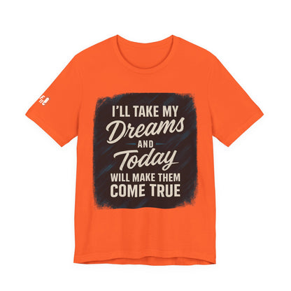 motivation t shirt modern dreams come true