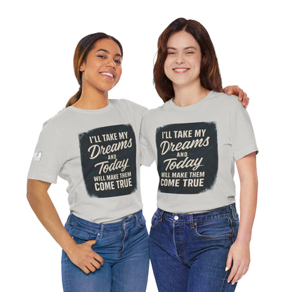 motivation t shirt modern dreams come true