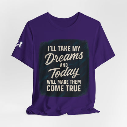 motivation t shirt modern dreams come true