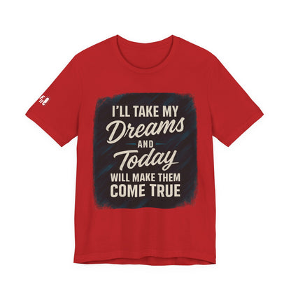 motivation t shirt modern dreams come true