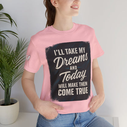 motivation t shirt modern dreams come true