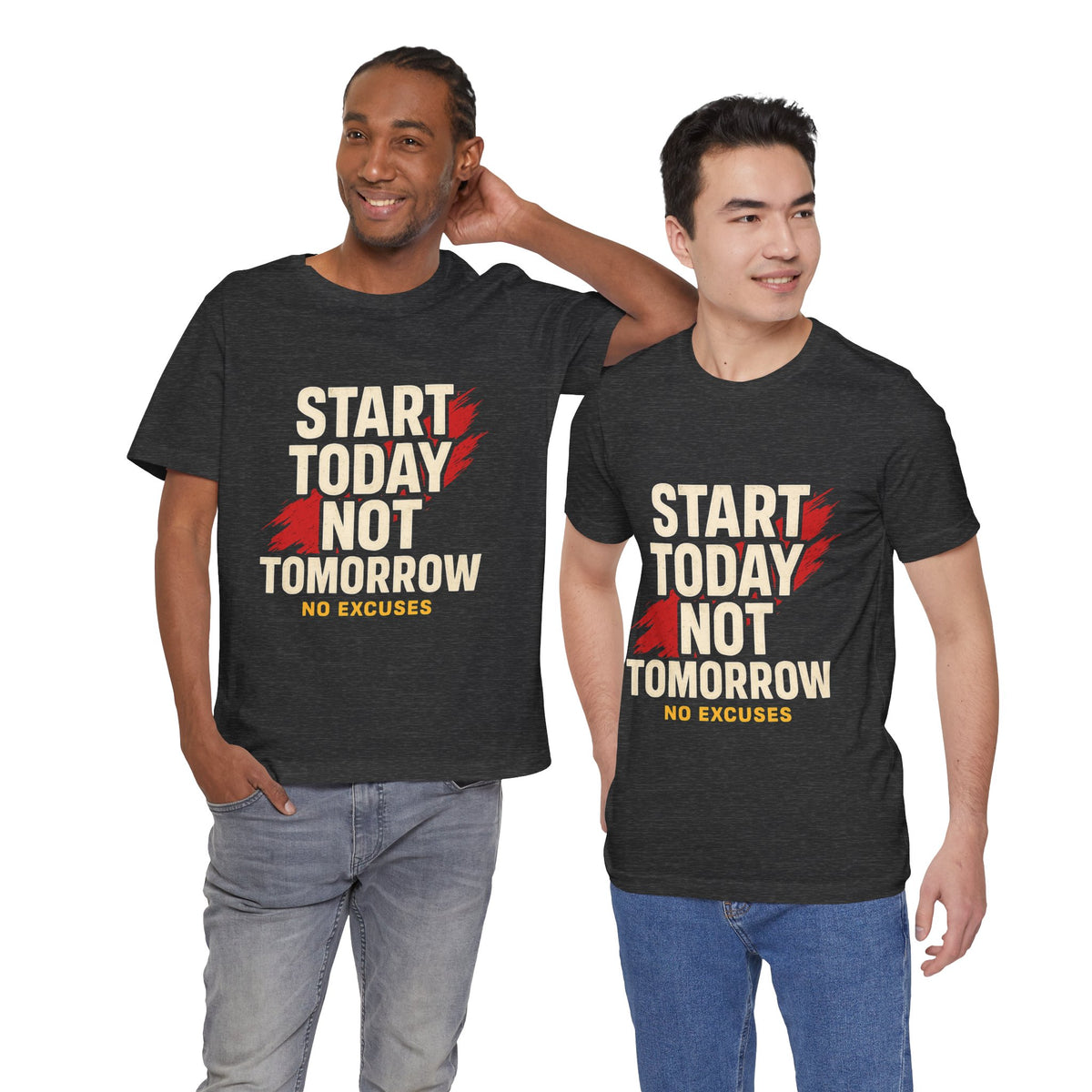 Motivational Graphic Tee - Start Today Not Tomorrow