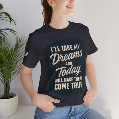 motivation t shirt modern dreams come true