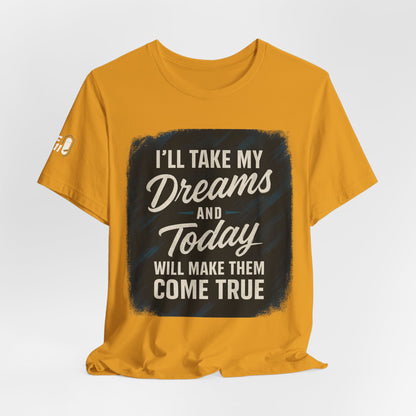 motivation t shirt modern dreams come true