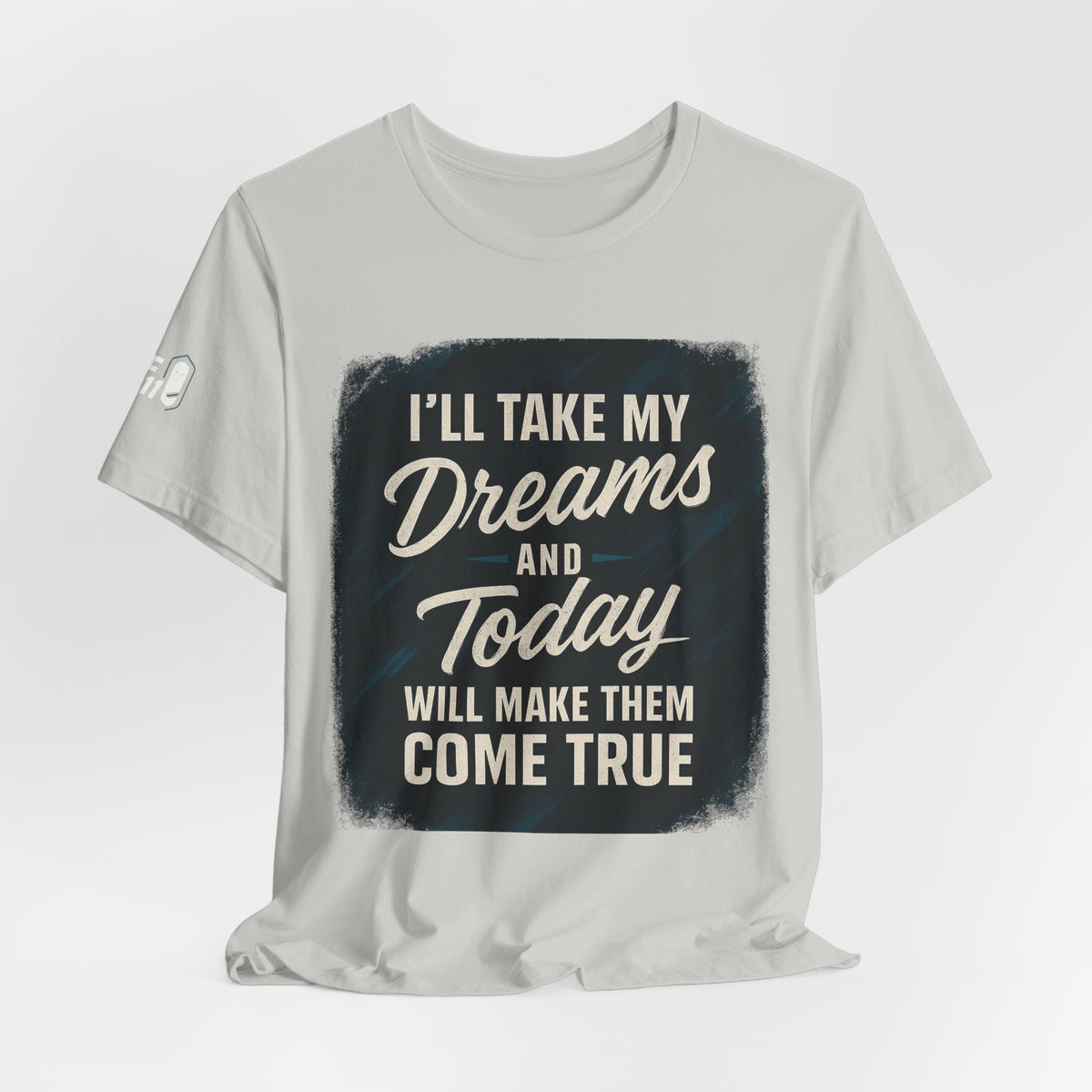 motivation t shirt modern dreams come true