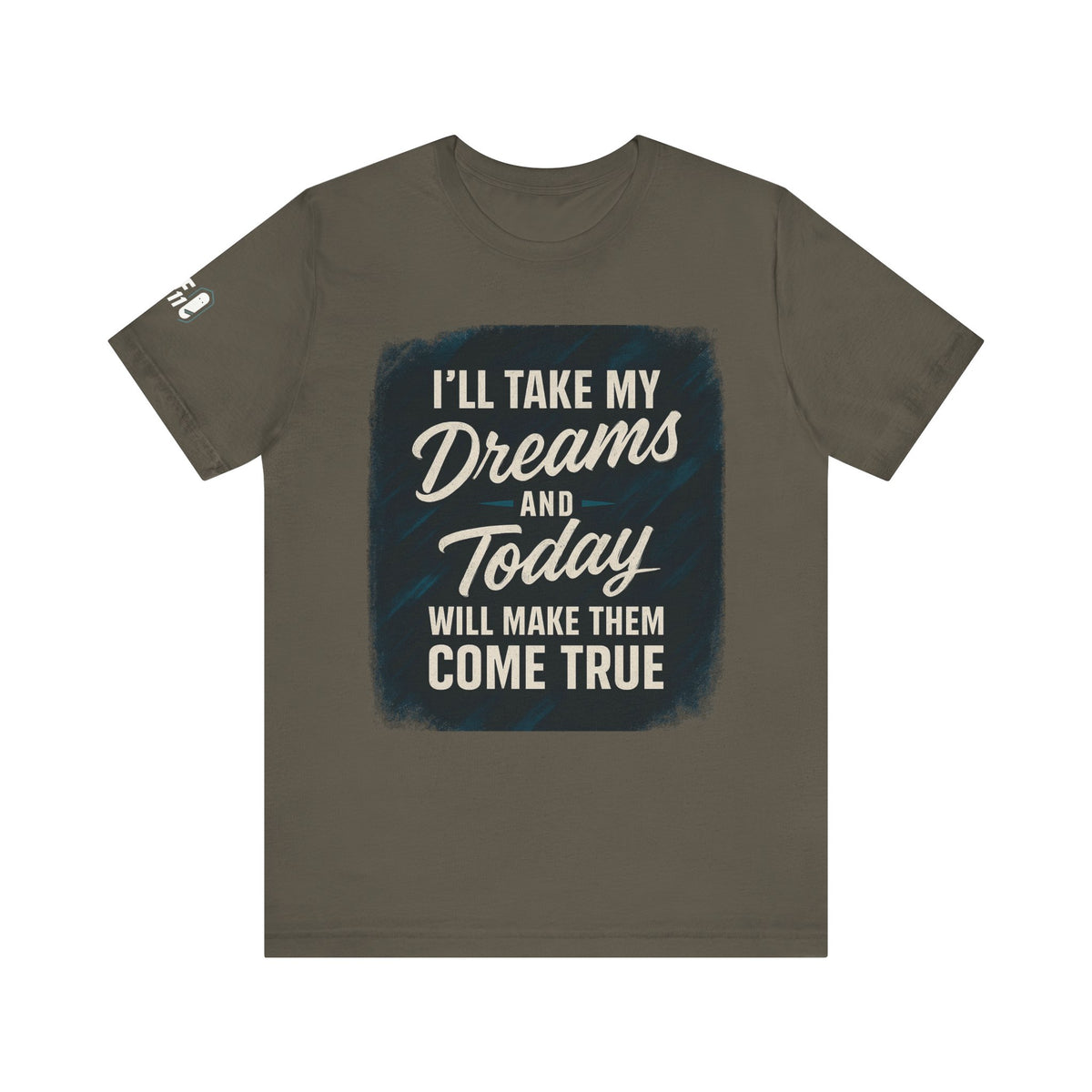 motivation t shirt modern dreams come true
