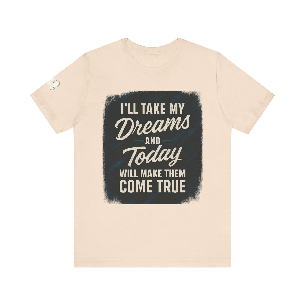 motivation t shirt modern dreams come true