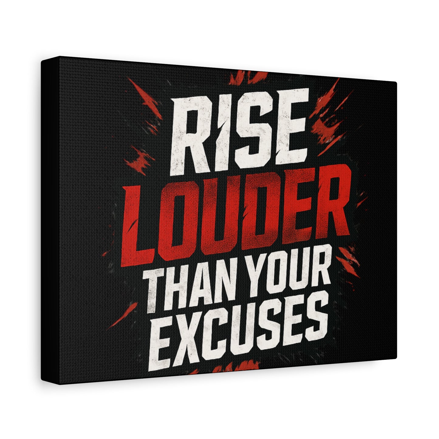 'Rise Louder Than Your Excuses' wall canvas