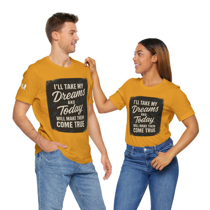motivation t shirt modern dreams come true