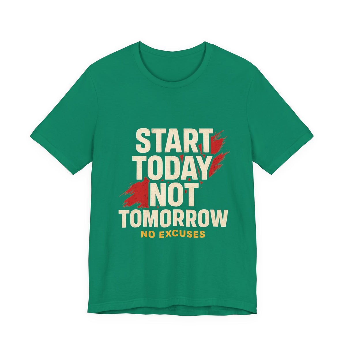 Motivational Graphic Tee - Start Today Not Tomorrow
