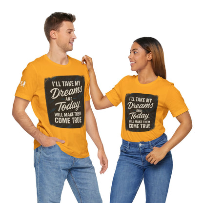 motivation t shirt modern dreams come true