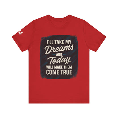 motivation t shirt modern dreams come true