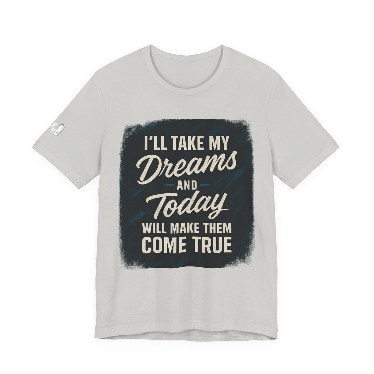 motivation t shirt modern dreams come true