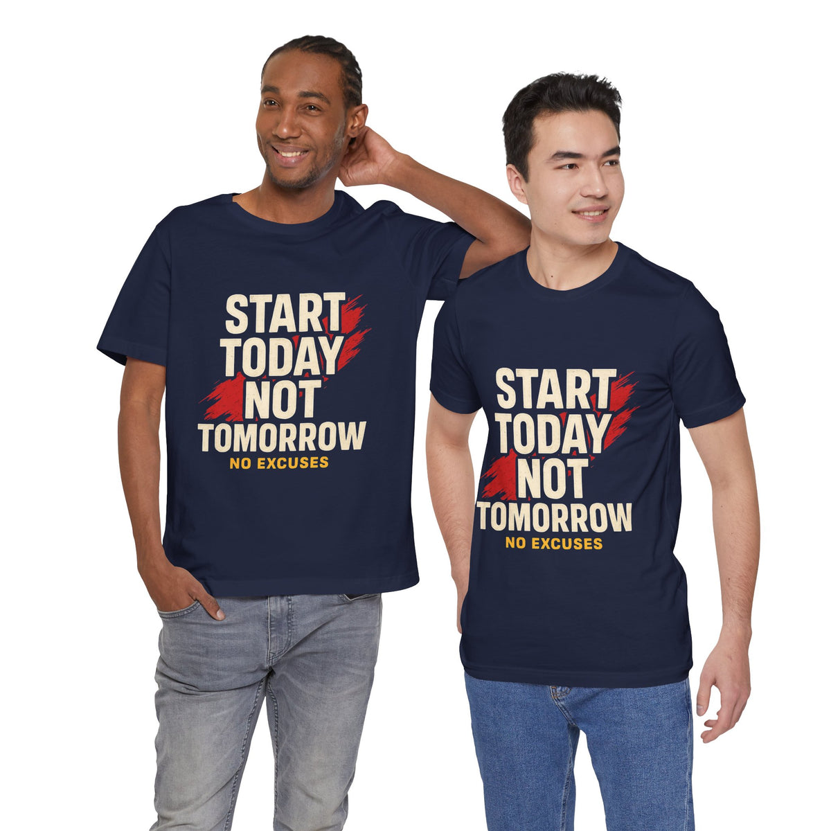 Motivational Graphic Tee - Start Today Not Tomorrow
