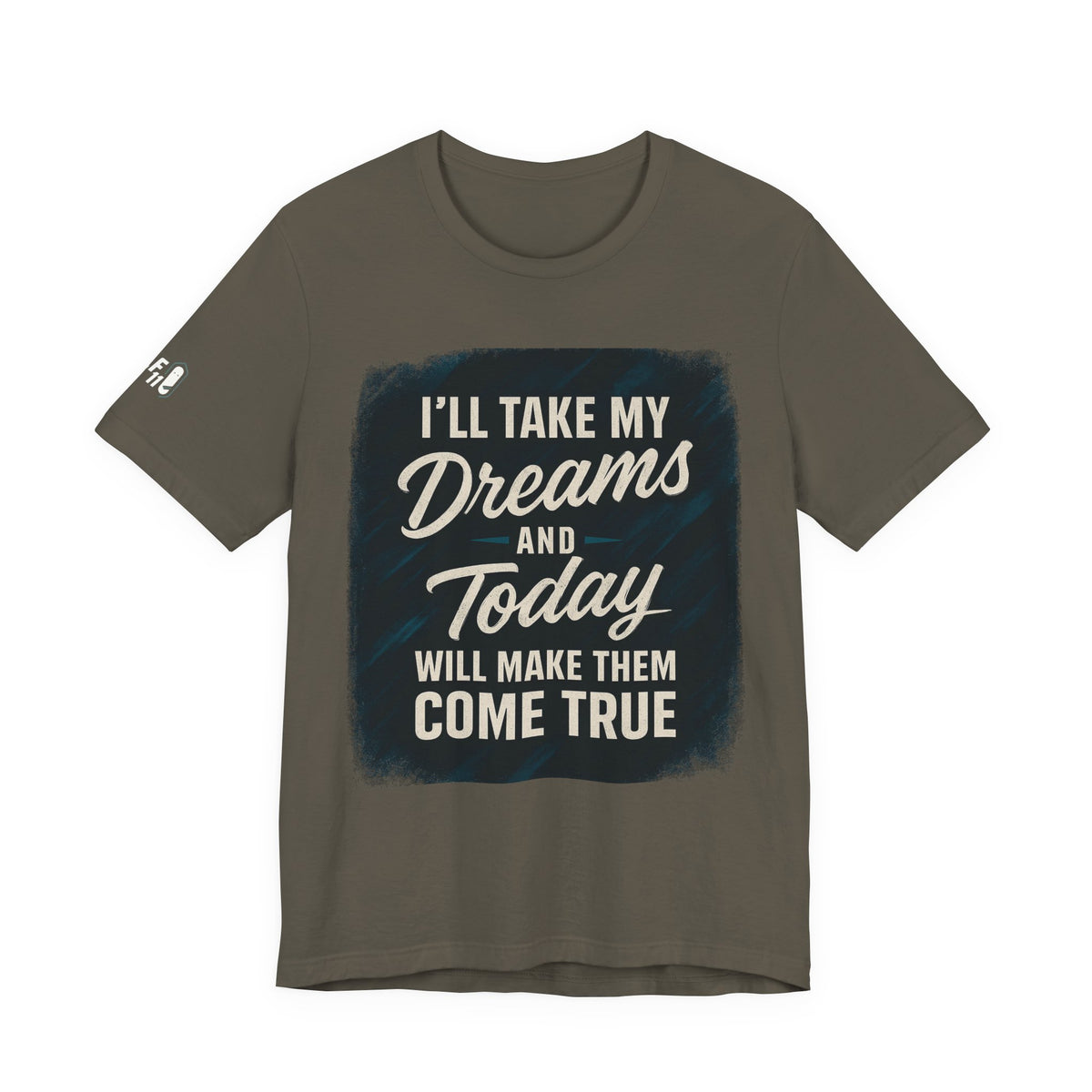 motivation t shirt modern dreams come true
