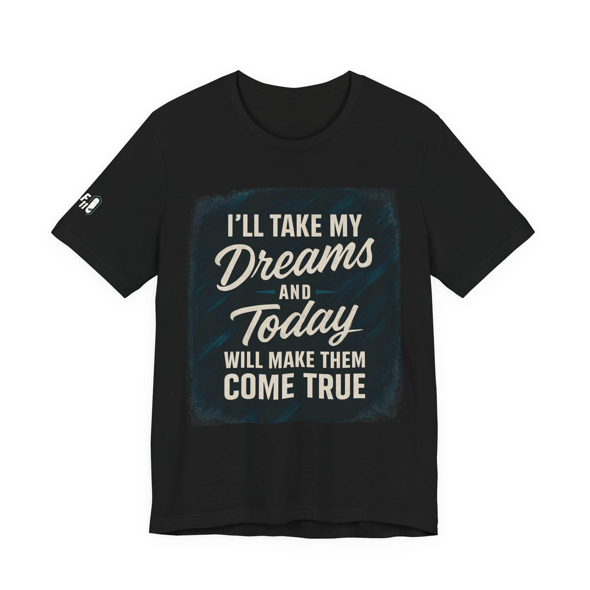motivation t shirt modern dreams come true