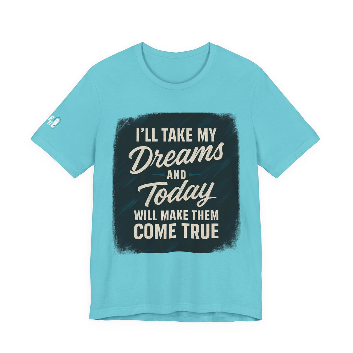 motivation t shirt modern dreams come true