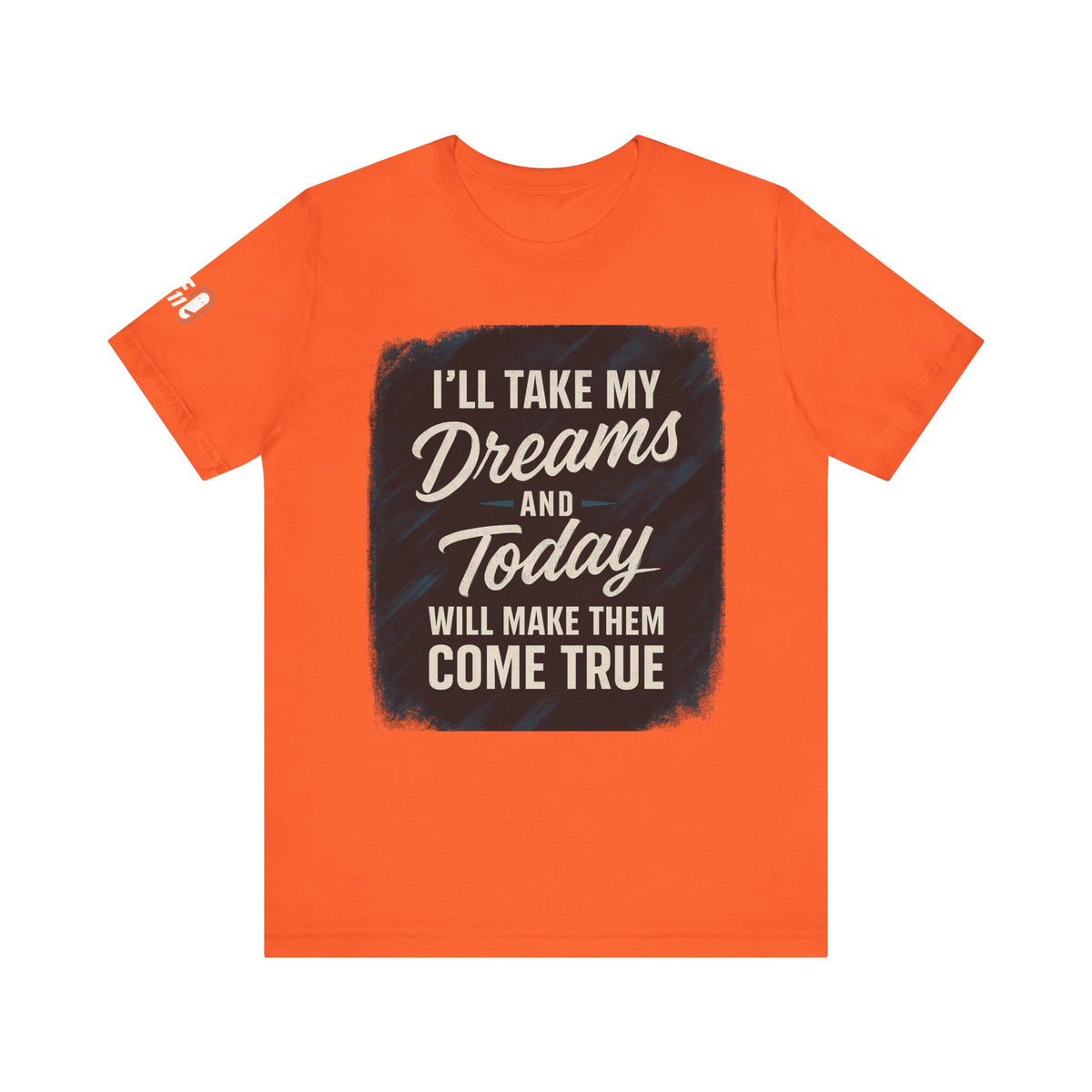 motivation t shirt modern dreams come true