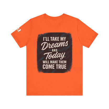 motivation t shirt modern dreams come true