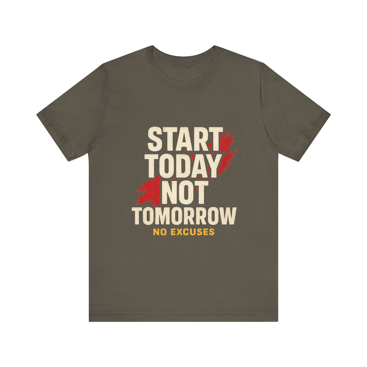 Motivational Graphic Tee - Start Today Not Tomorrow