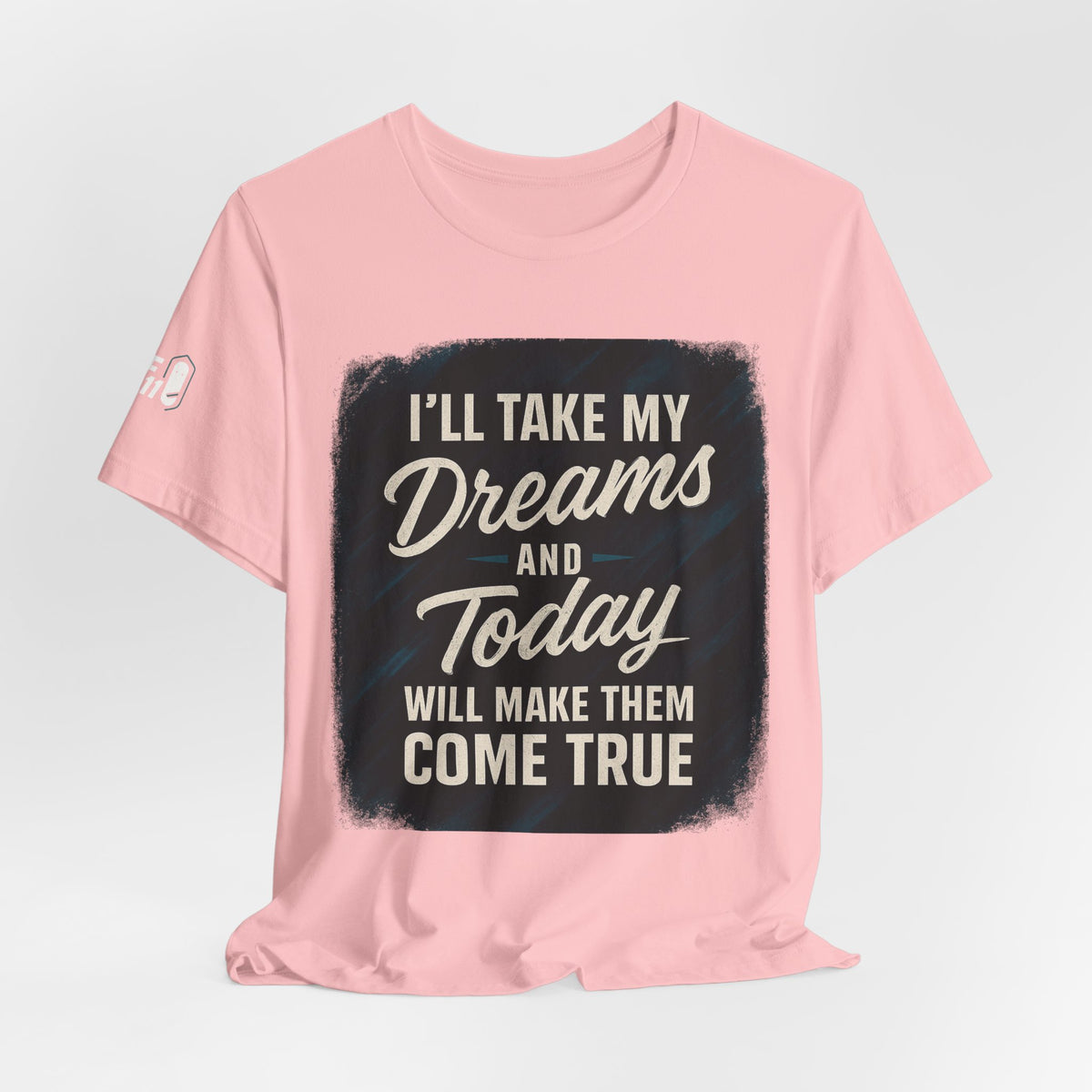 motivation t shirt modern dreams come true