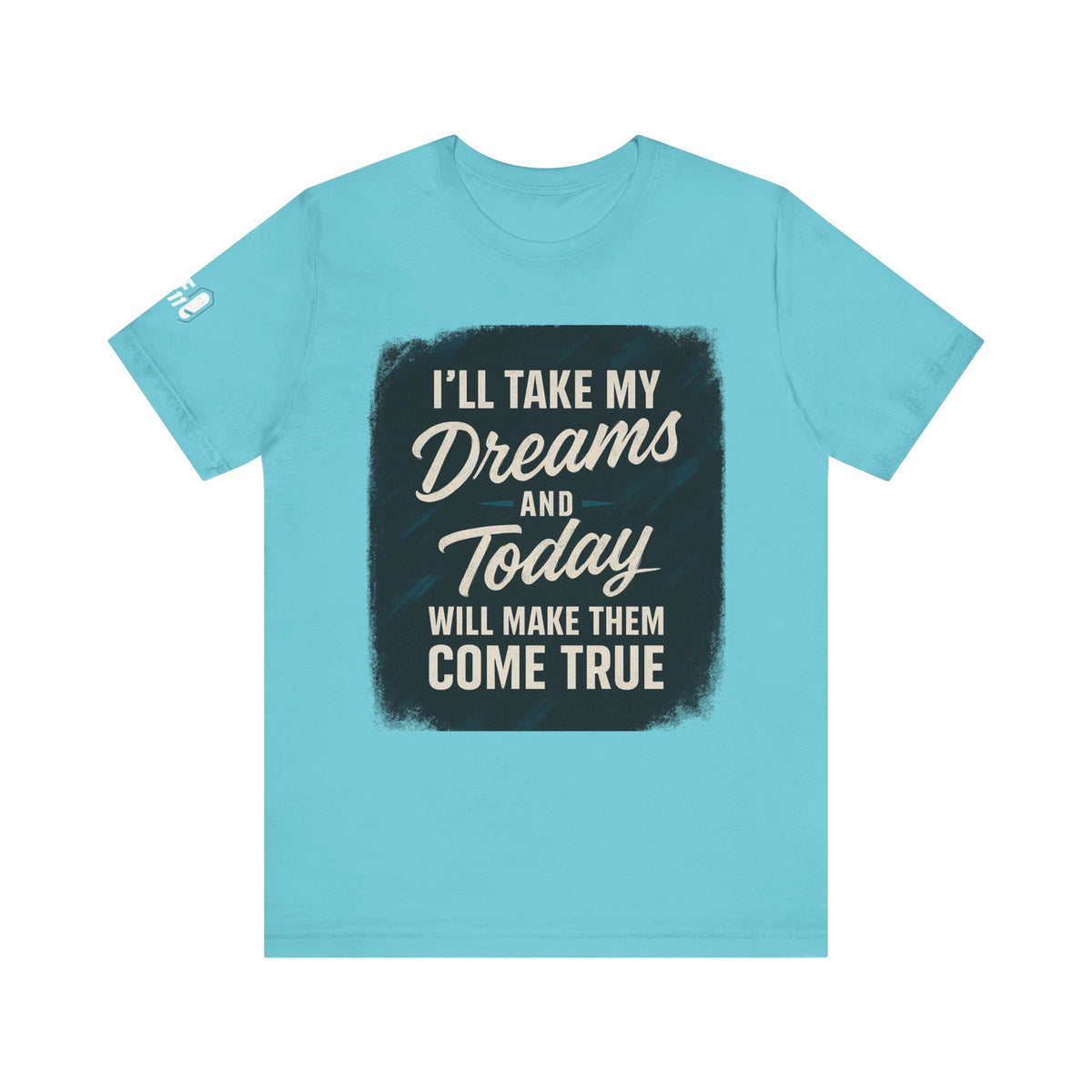 motivation t shirt modern dreams come true