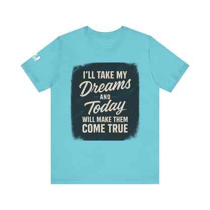 motivation t shirt modern dreams come true