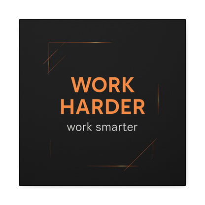 Motivational Canvas Wall Art - "Work Harder, Work Smarter"