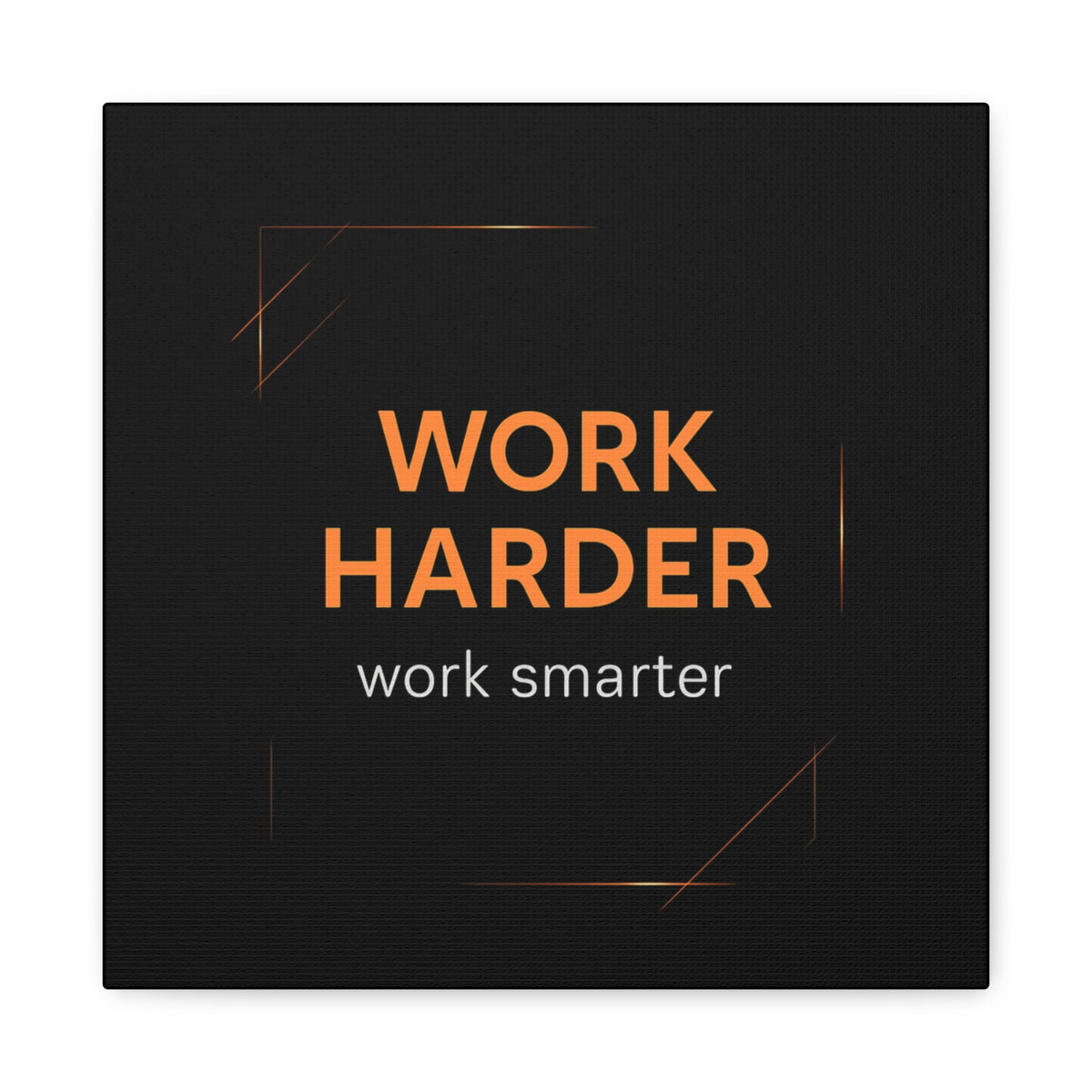 Motivational Canvas Wall Art - "Work Harder, Work Smarter"