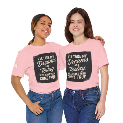 motivation t shirt modern dreams come true
