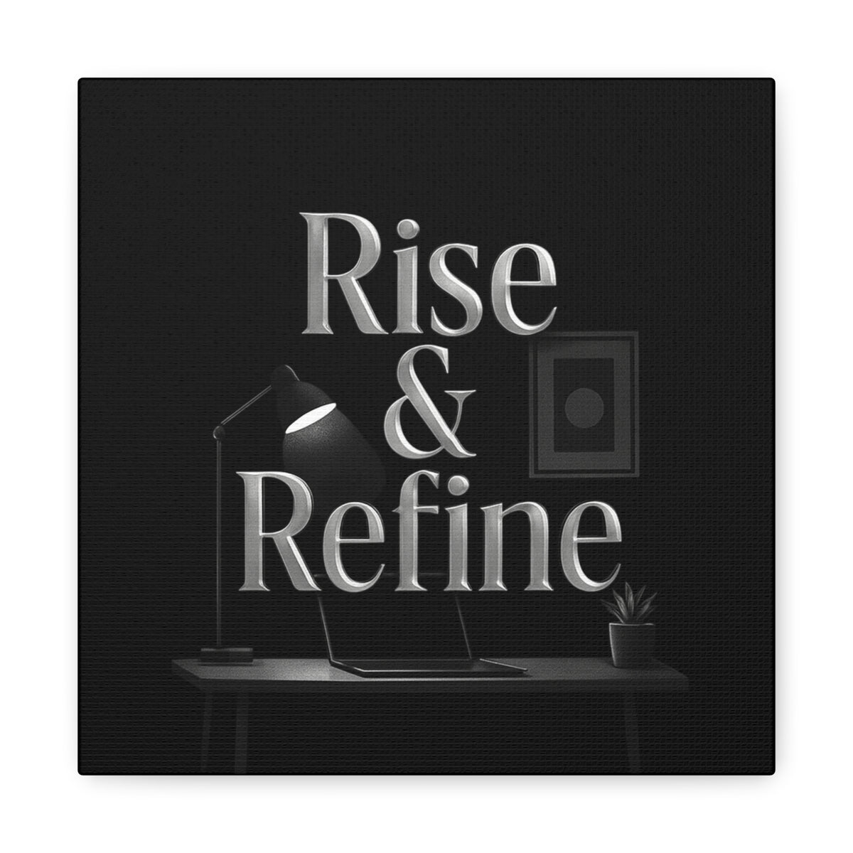 rise and refine motivation canvas art