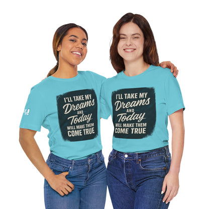motivation t shirt modern dreams come true