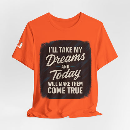 motivation t shirt modern dreams come true
