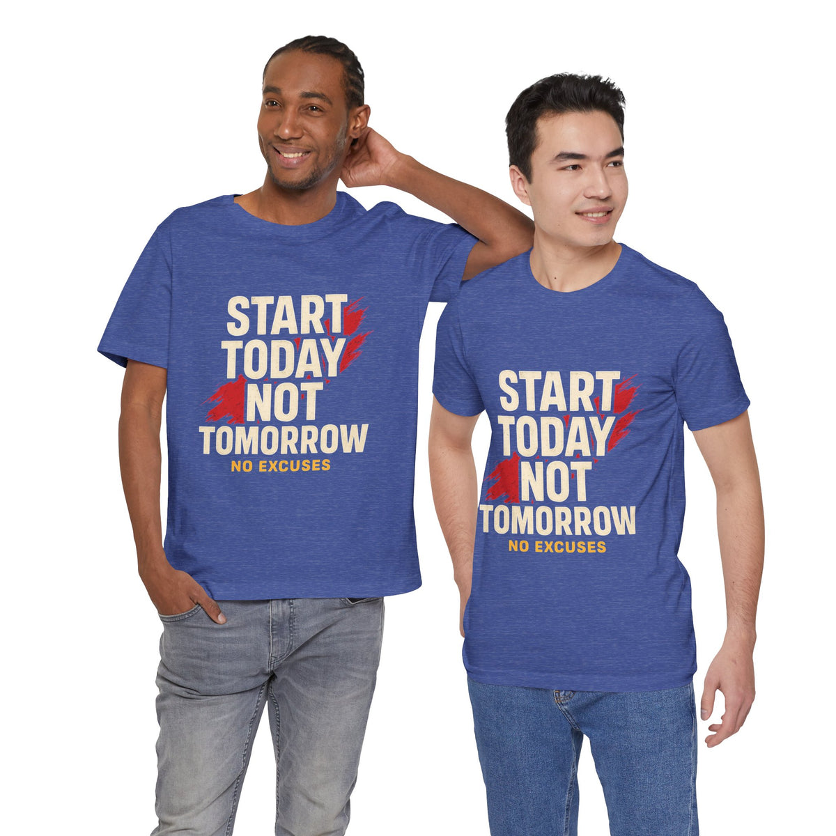 Motivational Graphic Tee - Start Today Not Tomorrow