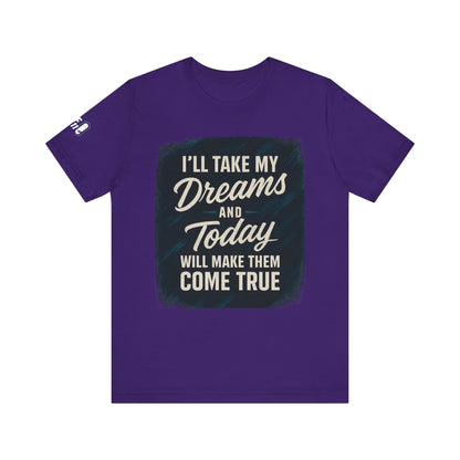 motivation t shirt modern dreams come true