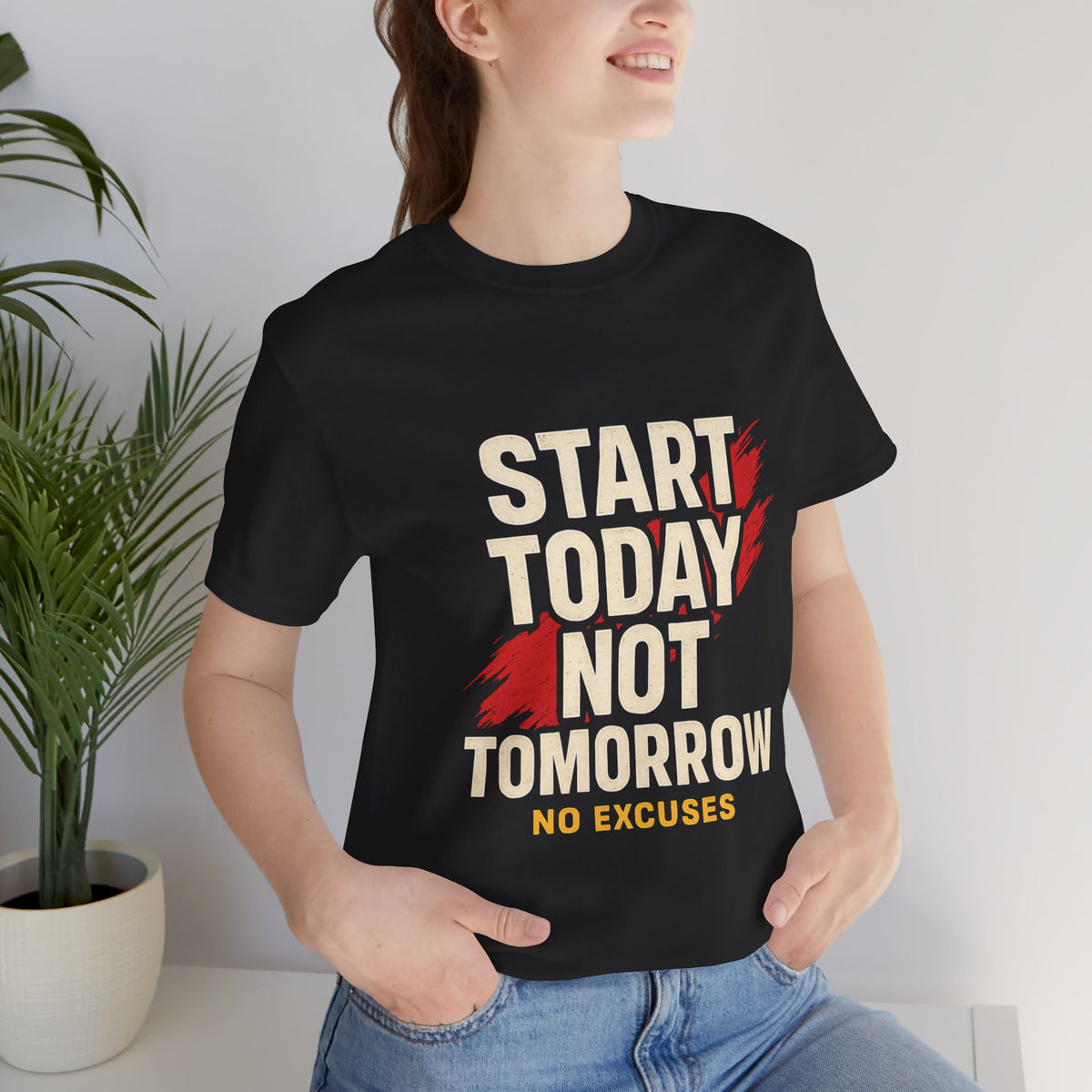 Motivational Graphic Tee - Start Today Not Tomorrow
