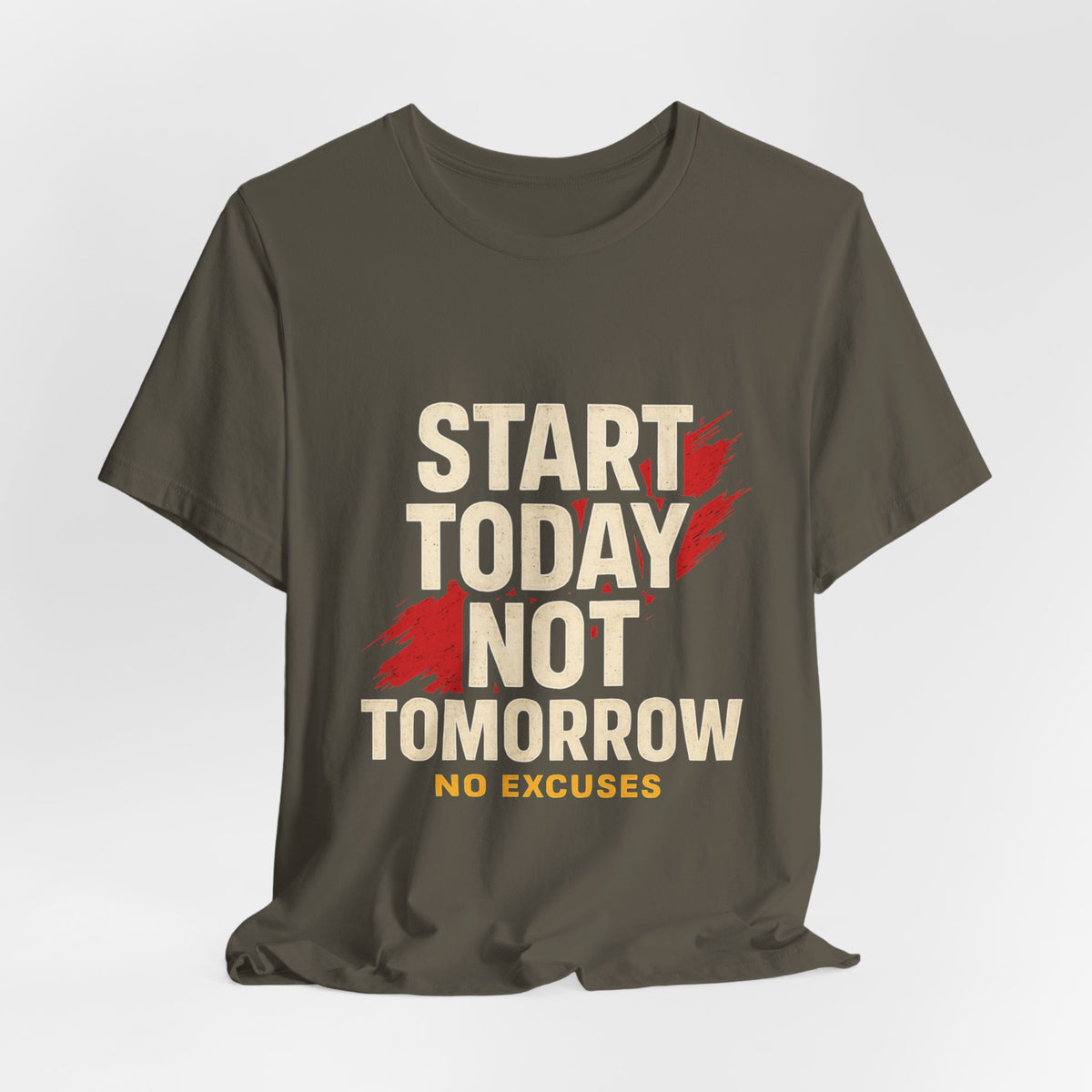 Motivational Graphic Tee - Start Today Not Tomorrow