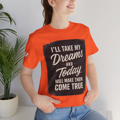 motivation t shirt modern dreams come true