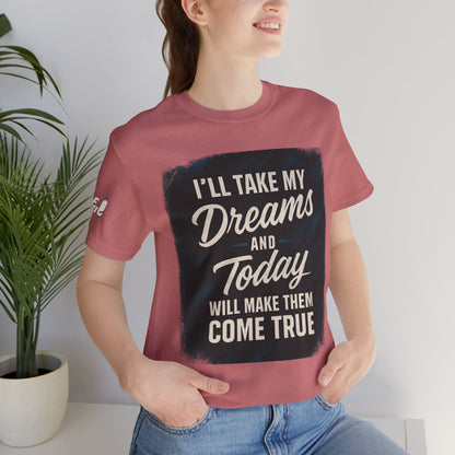 motivation t shirt modern dreams come true