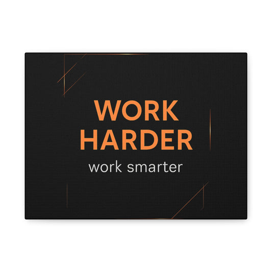 Motivational Canvas Wall Art - "Work Harder, Work Smarter"