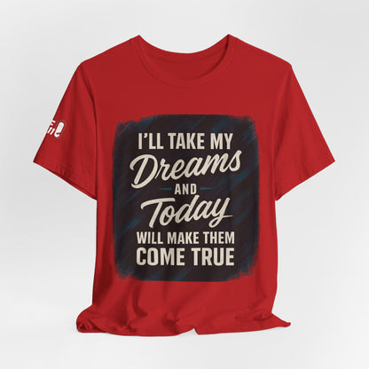 motivation t shirt modern dreams come true