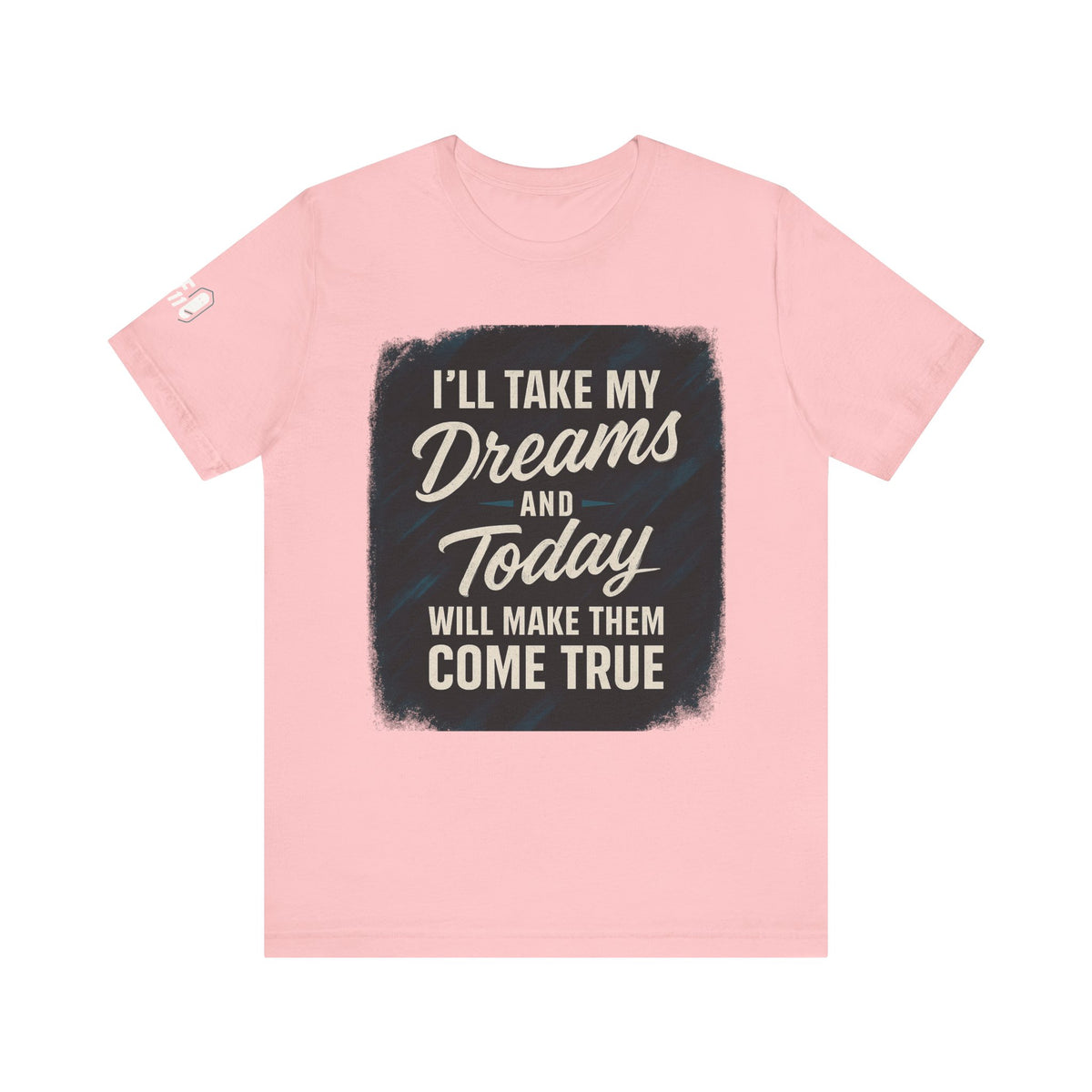 motivation t shirt modern dreams come true