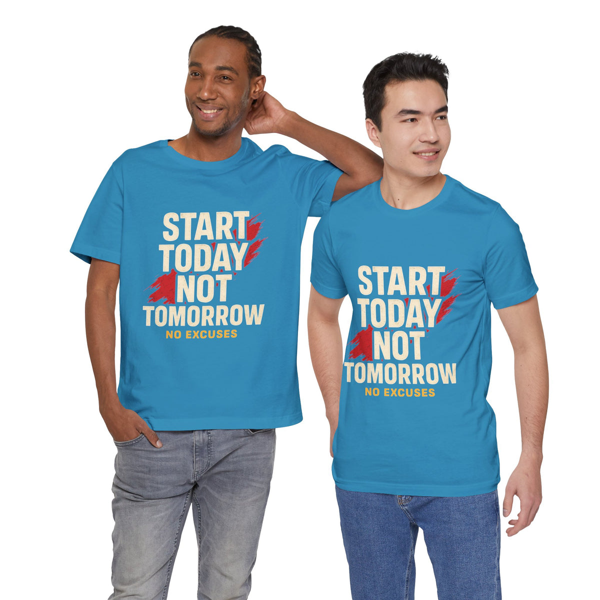 Motivational Graphic Tee - Start Today Not Tomorrow