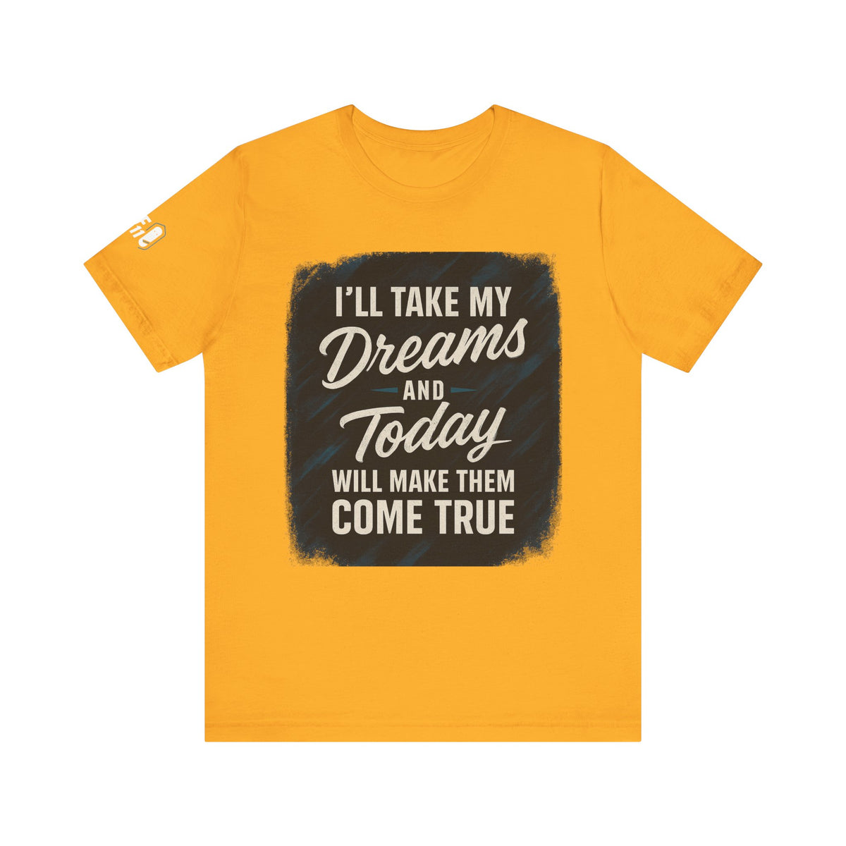 motivation t shirt modern dreams come true