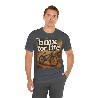 "BMX for Life" Unisex Jersey Tee - Casual Cycling T-Shirt, Gift for BMX Lovers, Outdoor Adventure Tee, Sports Fan Apparel, Summer Style