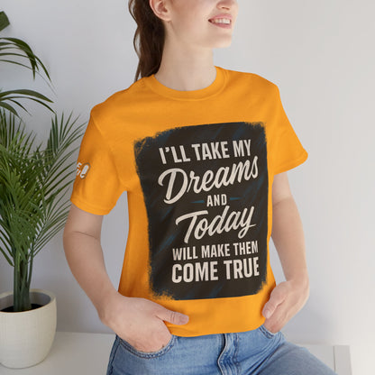 motivation t shirt modern dreams come true